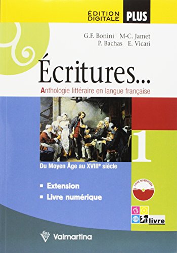 Stock image for critures. Anthologie litteraire en langue franaise. Per le Scuole superiori. Con espansione online (Vol. 1) for sale by medimops