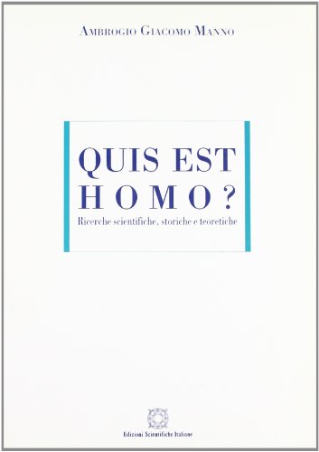 Stock image for Quis Est Homo: Ricerche Scientifiche, Storiche E Teoretiche for sale by PsychoBabel & Skoob Books