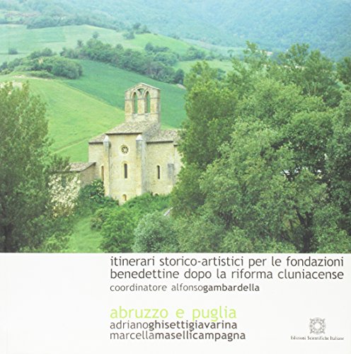 Imagen de archivo de Le fondazioni benedettine in Abruzzo e Puglia a la venta por libreriauniversitaria.it