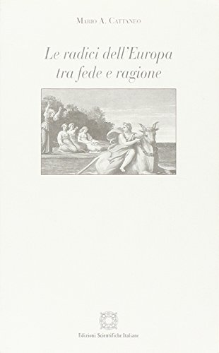 Imagen de archivo de Le Radici Dell'europa Tra Fede E Ragione a la venta por libreriauniversitaria.it