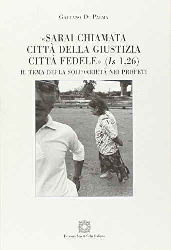 Stock image for Sarai Chiamata Citt Della Giustizia, Citt Fedele (Is 1,26) for sale by libreriauniversitaria.it