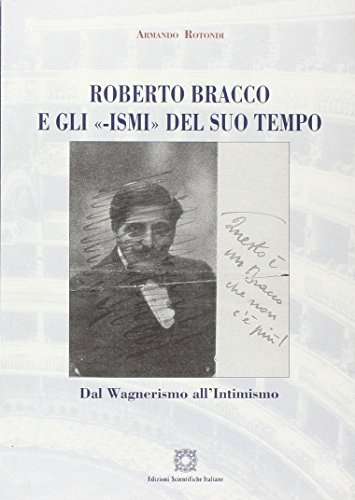 9788849518689: Roberto Bracco e gli -ismi del suo tempo