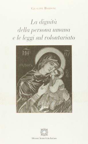 Stock image for DIGNITA_ DELLA PERSONA UMANA LEGGI VOLON for sale by libreriauniversitaria.it