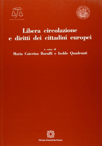 9788849524116: Libera circolazione e diritti dei cittadini europei (Univ. Verona-Dip. di scienze giuridiche)