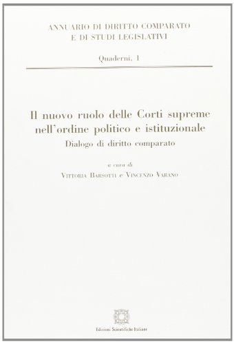 Beispielbild fr Il nuovo ruolo delle Corti supreme nell'ordine politico e istituzionale zum Verkauf von Ammareal