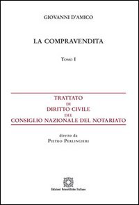 Stock image for Trattato di diritto civile del Consiglio Nazionale del Notariato. Vol. 1. La compravendita. for sale by libreriauniversitaria.it