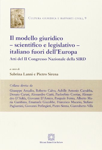 9788849527544: Il modello giuridico, scientifico e legislativo, italiano fuori dall'Europa: 9 (Cultura giuridica e rapporti civili)