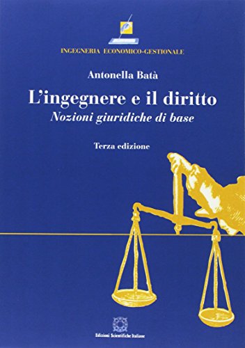 Stock image for L'ingegnere e il diritto (Ingegneria economico-gestionale) for sale by libreriauniversitaria.it
