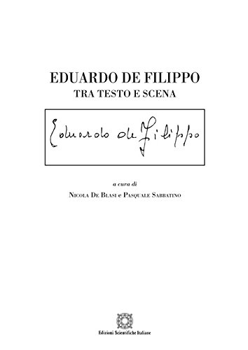 Stock image for Eduardo De Filippo. Tra testo e scena (La scrittura teatrale. Studi e testi) for sale by libreriauniversitaria.it