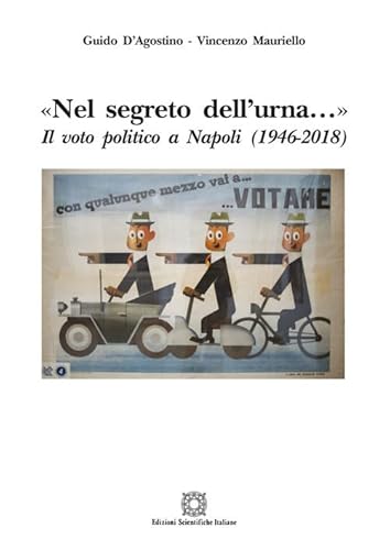 Imagen de archivo de Nel segreto dell'urna. Il voto politico a Napoli (1946-2018) a la venta por libreriauniversitaria.it