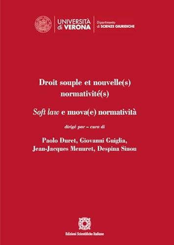 Stock image for Droit souple et nouvelle(s) normativit(s). Soft law e nuova(e) normativit (Univ. Verona-Dip. di scienze giuridiche) for sale by libreriauniversitaria.it