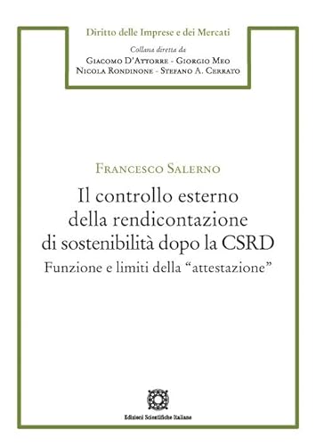 Stock image for Il controllo esterno della rendicontazione di sostenibilit dopo la CSRD. Funzione e limiti della attestazione (Diritto dell'impresa e del mercato) for sale by libreriauniversitaria.it