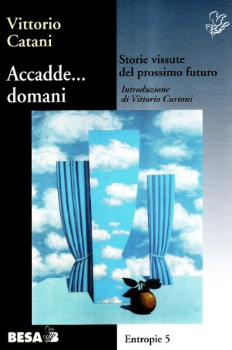 Accadde... domani. Storie vissute del prossimo futuro (9788849700626) by Vittorio Catani