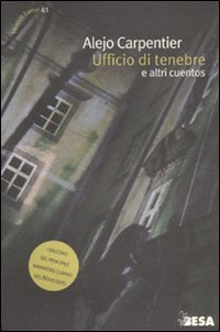 Ufficio di tenebre e altri racconti (9788849707113) by Alejo Carpentier