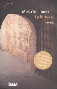 La fortezza (9788849707878) by MeÅ¡a SelimoviÄ‡