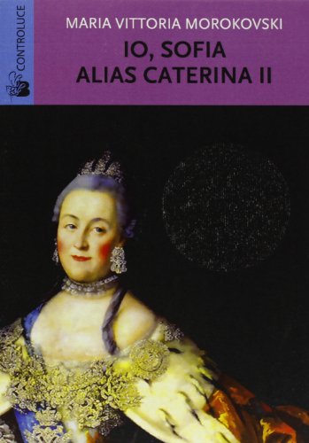 Imagen de archivo de Io Sofia, alias Caterina II a la venta por libreriauniversitaria.it