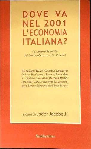 Beispielbild fr Dove va nel 2001 l'economia italiana? Forum previsionale del Centro culturale St. Vincent (Collana centro culturale Saint Vincent) zum Verkauf von medimops