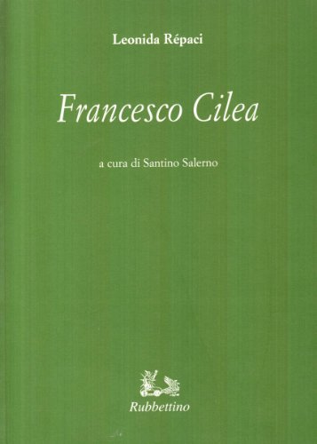 9788849800135: Francesco Cilea (Le opere di Leonida Repaci)