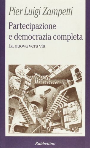 Imagen de archivo de Partecipazione E Democrazia Completa: La Nuova Vera Via a la venta por Better World Books