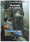 Beispielbild fr Montagne di Calabria. Guida storico-naturalistica ed escursionistica zum Verkauf von Brook Bookstore