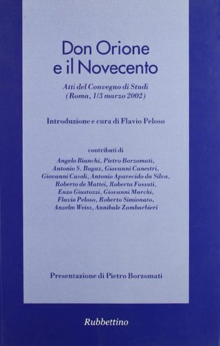 9788849804539: Don Orione e il Novecento. Atti del Convegno di studi (Roma, 1-3 marzo 2002) (Spiritualit e promozione umana)