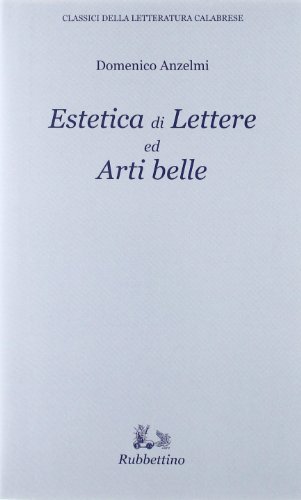 9788849806052: Estetica di lettere ed arti belle (Classici della letteratura calabrese)