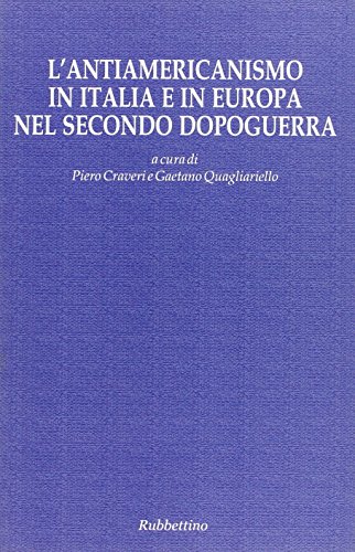 Beispielbild fr L'antiamericanismo in Italia e in Europa nel secondo dopoguerra zum Verkauf von ThriftBooks-Dallas