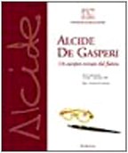 9788849808483: Alcide De Gasperi. Un europeo venuto dal futuro. Mostra internazionale (Trento, 7 aprile-25 maggio 2004)