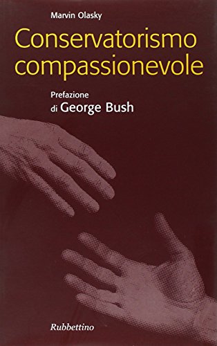 Conservatorismo compassionevole (9788849810738) by Unknown Author