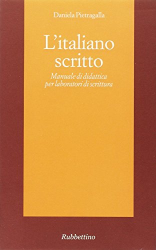 Imagen de archivo de L'italiano scritto. Manuale di didattica per laboratori di scrittura a la venta por medimops