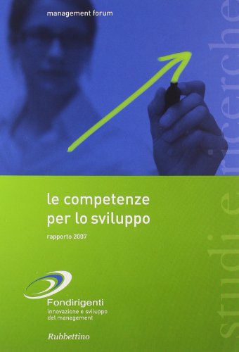 9788849820607: Le competenze per lo sviluppo. Rapporto 2007