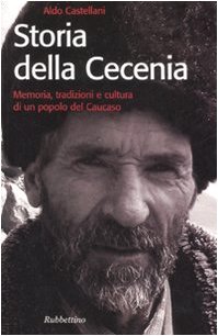 Stock image for Storia della Cecenia. Memoria, tradizioni e cultura di un popolo del caucaso for sale by Brook Bookstore