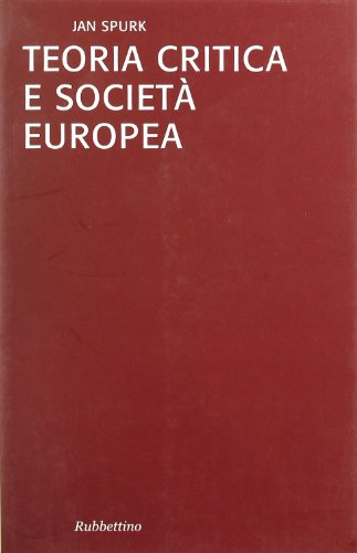 Beispielbild fr Teoria critica e societ europea zum Verkauf von medimops