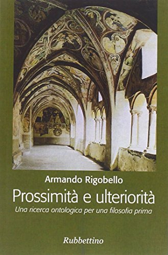 Beispielbild fr Prossimit e ulteriorit : una ricerca ontologica per una filosofia prima. zum Verkauf von Antiquariaat Schot