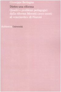 9788849823158: Dietro una riforma. Quadri e problemi pedagogici dalla riforma Moratti al cacciavite di Fioroni (Universit)