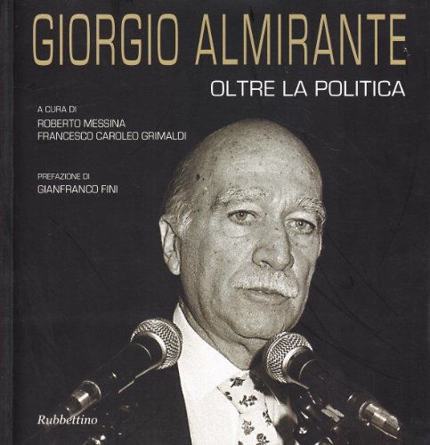 Stock image for Giorgio Almirante oltre la politica for sale by medimops