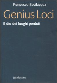 Stock image for Genius loci. Il dio dei luoghi perduti (Italian) for sale by Brook Bookstore