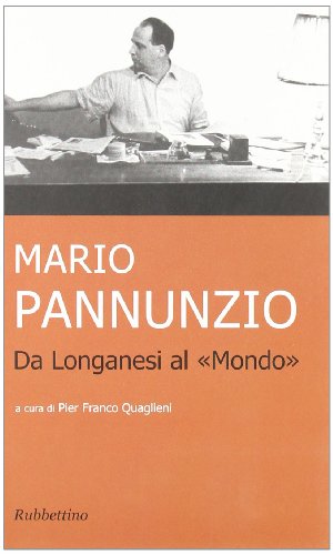 Stock image for Mario Pannunzio da Longanesi al Mondo for sale by medimops