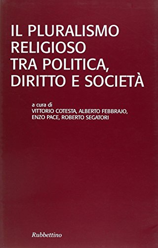 Beispielbild fr Il pluralismo religioso tra politica, diritto e societ zum Verkauf von medimops