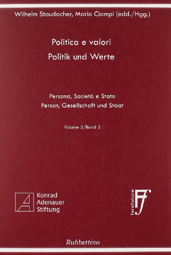 Beispielbild fr Politica e valori. Persona, societ e Stato. Ediz. italiana e tedesca vol. 2 [Paperback] zum Verkauf von Brook Bookstore