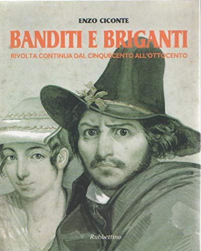 Beispielbild fr Banditi e briganti. Rivolta continua dal Cinquecento all'Ottocento zum Verkauf von medimops