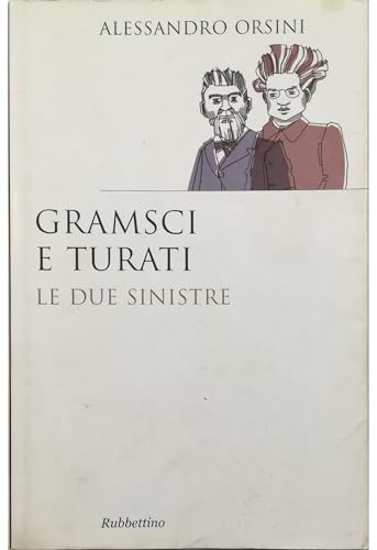 9788849832143: Gramsci e Turati. Le due sinistre