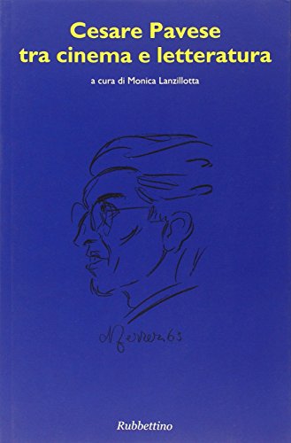 9788849832433: Cesare Pavese tra cinema e letteratura (Studi di filologia antica e moderna)