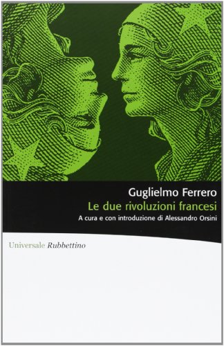 Le due rivoluzioni francesi (9788849832471) by Guglielmo. Ferrero