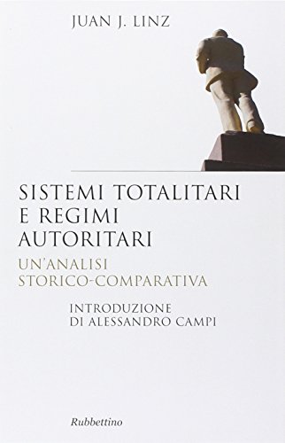 9788849833997: Sistemi totalitari e regimi autoritari. Un'analisi storico-comparativa (Saggi)