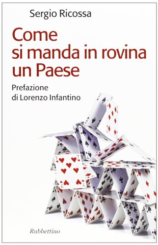 9788849835069: Come si manda in rovina un Paese (Il colibr. Nuova serie)