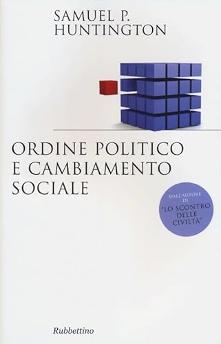 Ordine politico e cambiamento sociale (9788849835137) by Samuel P. Huntington