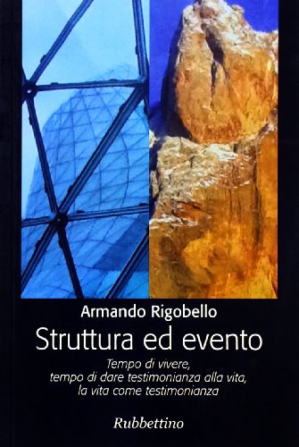 Beispielbild fr Struttura ed evento : tempo di vivere, tempo di dare testimonianza alla vita, la vita come testimonianza. zum Verkauf von Antiquariaat Schot