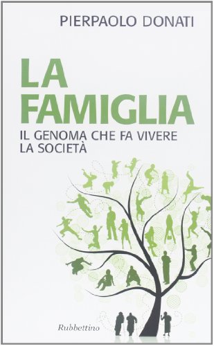 Imagen de archivo de La famiglia. Il genoma che fa vivere la societ a la venta por libreriauniversitaria.it