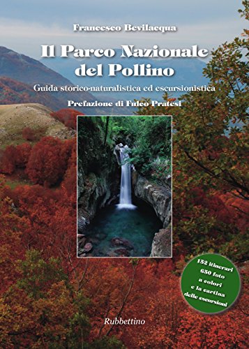 Stock image for Il parco nazionale del Pollino. Guida storico naturalistica ed escursionistica for sale by libreriauniversitaria.it